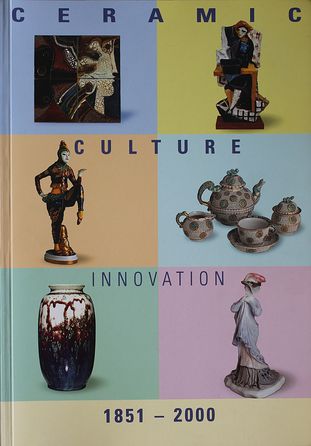 Ceramic - Culture - Innovation 1851-2000